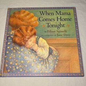 When Mama Comes Home Tonight Hardcover Childrens Book Simon & Shuster NWOT